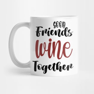 Wine Tasting - Wine Party - Wine Bachelorette Party - Wine Bridal Party - Bridesmaid - Napa - Girls Night Mug